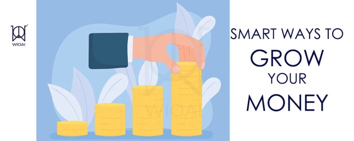 Smart Ways to Grow Your Money Smart Ways to Grow Your Money