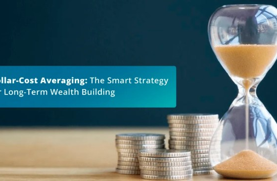 Dollar-Cost Averaging: The Smart Strategy for Long-Term Wealth Building